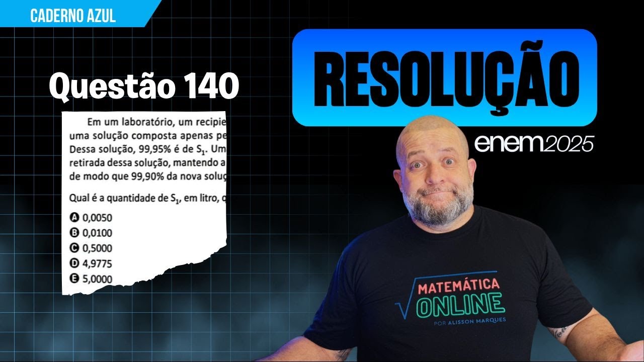 ENEM 2025 Questão 140: Porcentagem com Química - DOBROU a % mas a QUANTIDADE é a MESMA!