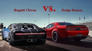 Bugatti Chiron vs Dodge Demon 2019