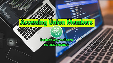 Accessing Union Members Easiest Way To Learn C With Atom Editor In Windows 10 #74 - Easy Guide