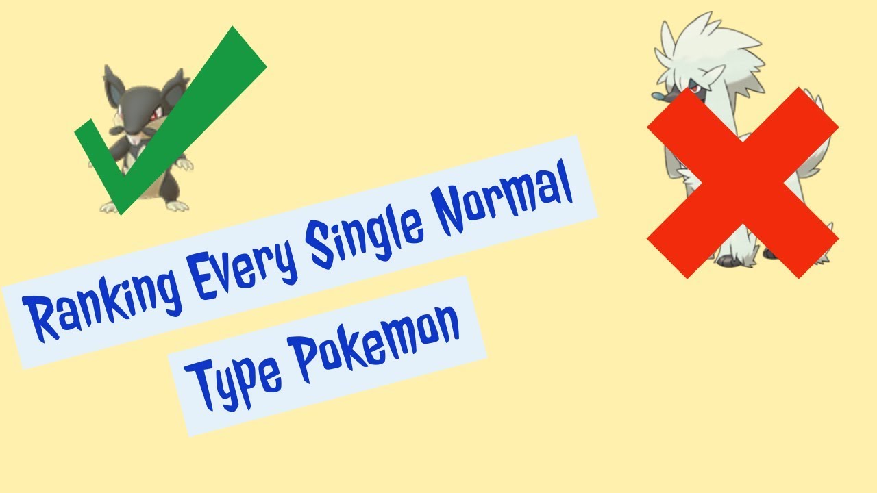 My Opinion On Every Single Normal Type Pokemon! - YouTube