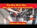 Gặp Ban Bệnh Này Nhiều Anh Em Thợ Cũng Phải Đau Đầu