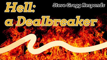 Hell: A Dealbreaker - Steve Gregg Responds on The Narrow Path