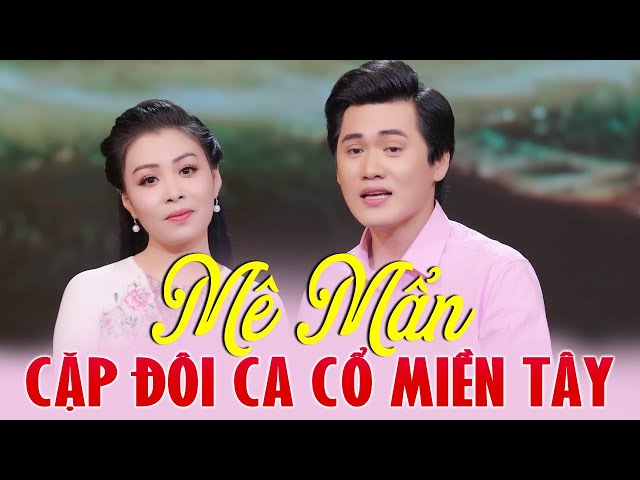 Mê Mẩn Cặp Đôi Song Ca Tân Cổ Miền Tây NẮNG ĐẸP TÌNH QUÊ - Ca Cổ Giao Duyên Hay Nhất 2024 class=