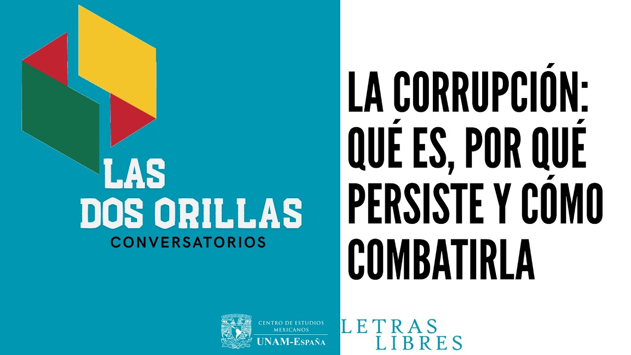 La corrupción: qué es, por qué persiste y cómo combatirla