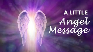 A LITTLE ANGEL MESSAGE 💖 What the Angels want you to know ✨  #angelmessages #dailyangelmessage