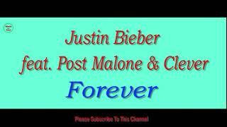 Justin Bieber feat. Post Malone &amp; Clever - Forever