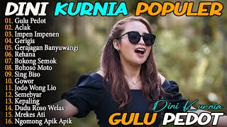 Download Lagu ACLAK, GULU PEDOT, MREKES ATI - DINI KURNIA - FULL ALBUM LAGU OSING BANYUWANGI TERLARIS - VIRAL MP3