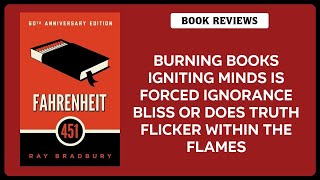 Burning books, igniting minds: is forced ignorance bliss, or does truth flicker within the flames?