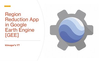 Region Reduction App in Google Earth Engine [GEE]