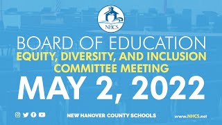 NHCS Board of Ed. Equity, Diversity, and Inclusion Committee Meeting | May 2