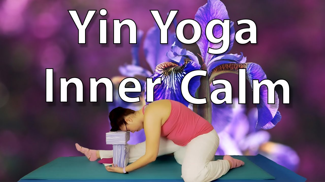 Yin Yoga for Inner Calm YouTube