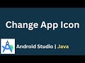 How to Change App Icon in Android Studio | Java | App Icon Change
