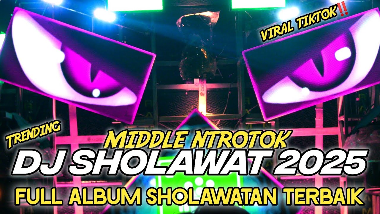 DJ FULL ALBUM - SHOLAWAT TERBARU 2025 FULL BASS NROTOK - SHOLAWATAN TERBAIK‼️