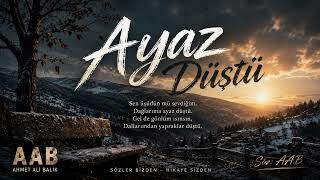 🎵 Ayaz Düştü Sen Üşüdün Mü Sevdiğim? Aab 