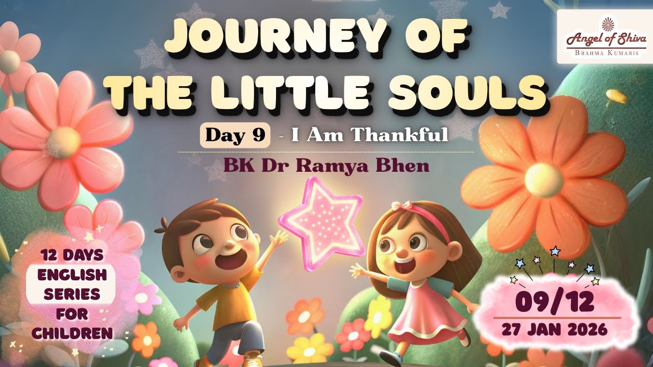 Day 09/12 - Journey of The Little Souls (LIVE) (27-01-2026) | English | BK Dr Ramya
