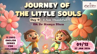 Download Lagu Day 09/12 - Journey of The Little Souls (LIVE) (27-01-2026) | English | BK Dr Ramya MP3