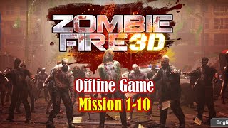 Zombie Fire 3D Mission 1-10 Gameplay ( Offline Game) screenshot 2