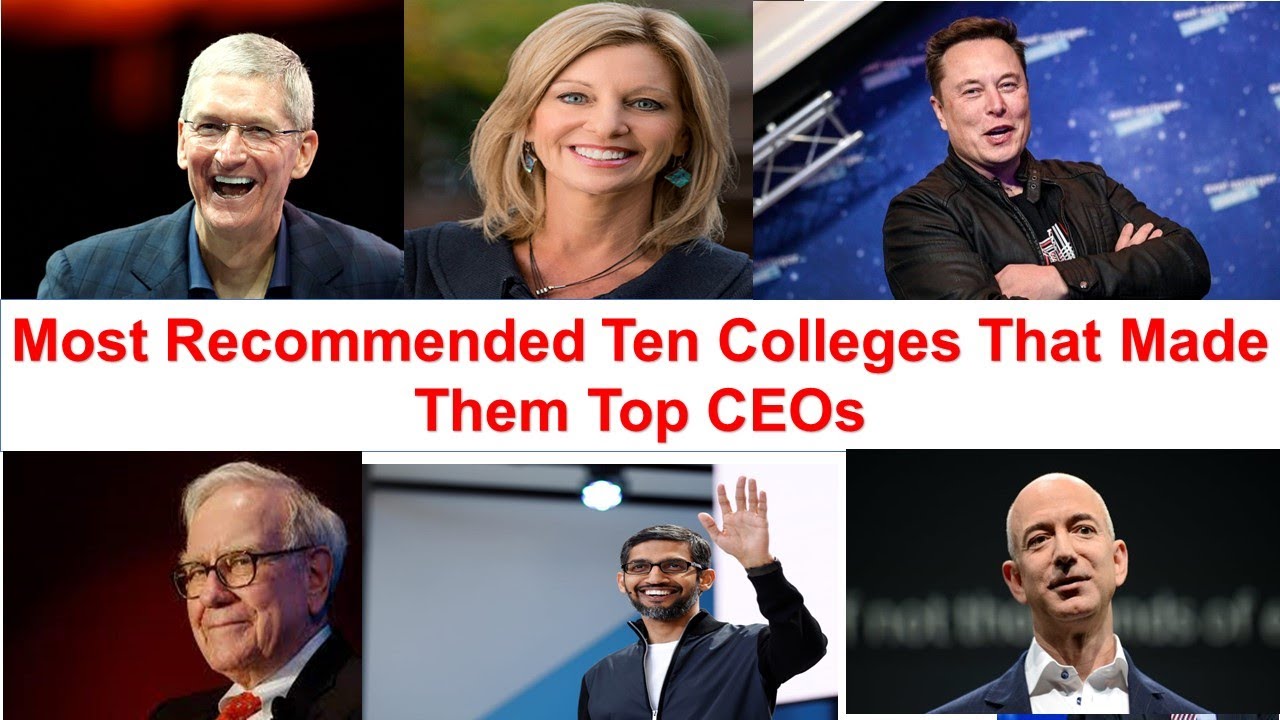 Most Recommended Ten Colleges That Made Them Top CEOs Fortune 500 Most Recommended Ten Colleges That Made Them Top CEOs Fortune 500