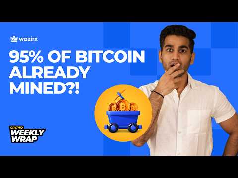 Crypto News: 95% Bitcoin Mined, Stablecoins Hit $320B & Ethereum AI Agents | WazirX