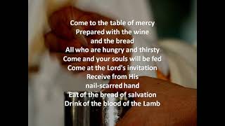 4   Come to the Table of Mercy
