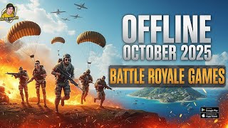 10 Great Offline Battle Royale Games To Play In October 2025 On Android & IOS