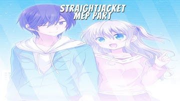 [MEP|PART] "StraightJacket" || For Payton