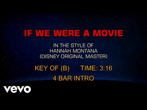 hannah-montana-(disney-original-master)---if-we-were-a-movie-(karaoke)