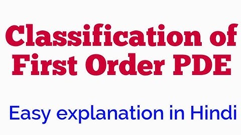Classification of First Order PDE