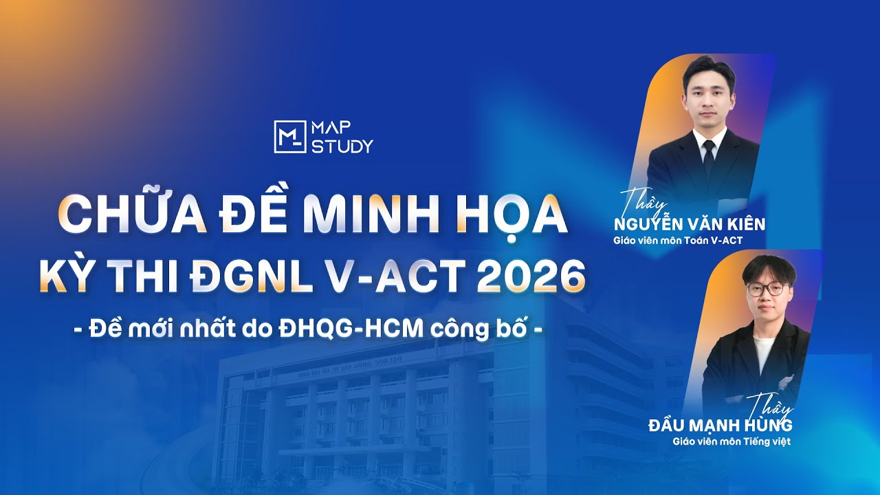 [2K8 XPS ĐGNL] Chữa Đề Minh Họa Kỳ Thi ĐGNL V-ACT 2026 | Mapstudy