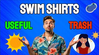 Should you be Wearing a Swim Shirt?