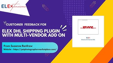 ELEX WooCommerce DHL plugin with ELEX Multi Vendor Add on : Customer Review by Suzanne