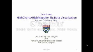 HighCharts/HighMaps for Big Data Visualization - Jerome Chia-Rung Yang, CSCI E-63