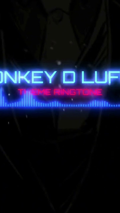 Luffy Theme Message/Notification ringtone