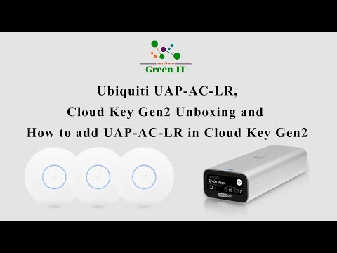 Ubiquiti UAP‑AC‑LR, Cloud Key Gen2 Unboxing and How to add UAP‑AC‑LR in Cloud Key Gen2