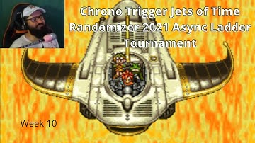 Chrono Trigger Jets of Time  2021 Async Ladder Tournament Week 10