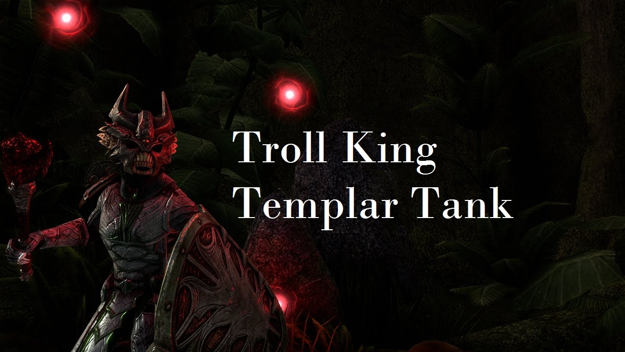 [ESO] Troll King Templar Tank YouTube