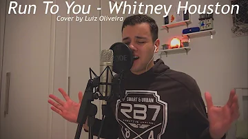 Run To You - Whitney Houston (Male Cover)
