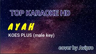 AYAH-Koesplus/Nada Pria/Top karaoke HD