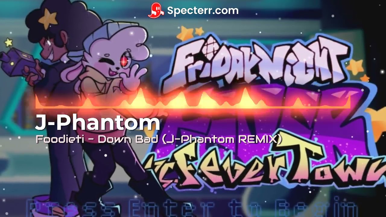 Foodieti - Down Bad (J-Phantom REMIX)