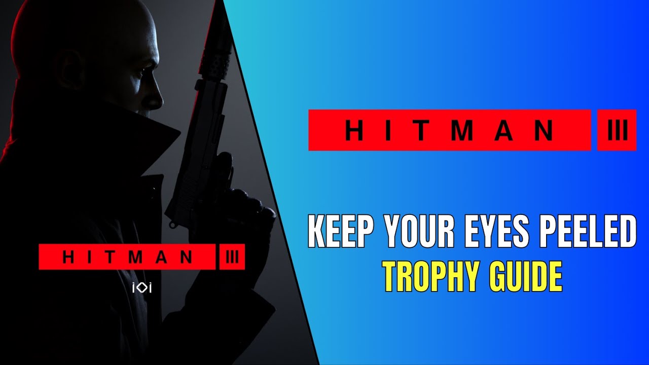 Eyes On Target - Hitman 3 Guide - IGN