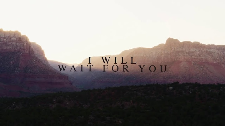 I Will Wait for You (Psalm 130) (Official Lyric Video) - Keith & Kristyn Getty