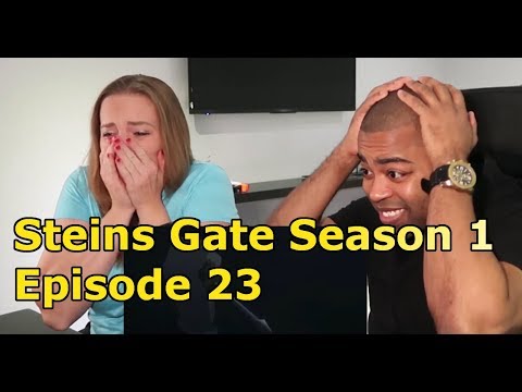 Steins Gate Season 1 Episode 23 Open The Steins Gate Reaction Youtube