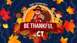 Kids Connection - Be Thankful! | The True Meaning Of Giving Back And Being Kind