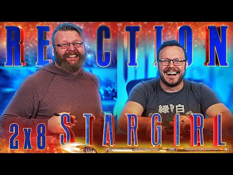 Stargirl 2x8 REACTION!! "Summer School: Chapter Eight"