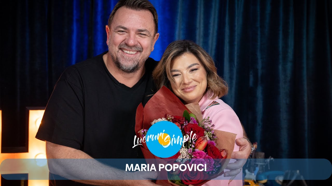 PODCAST LUCRURI SIMPLE | EP.123 | MARIA POPOVICI