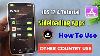 how to use sideloading on iphone 2024 | sideloading apps ios 17.4 | ios 17.4 sideloading tutorial