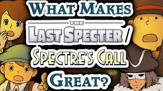 Professor Layton's BIZARRE Prequel  - Last Specter/ Spectre's Call Retrospective