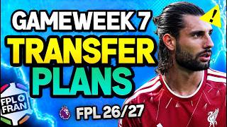 FPL GW7 TRANSFER PLANS | Fantasy Premier League 2026/27