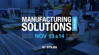 Stiles Manufacturing Solutions Seminar Nov 2024 | Woodworking Manufacturing Technology