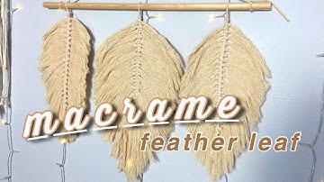 DIY MACRAME FEATHER LEAF FOR EASY FOR BEGINNERS | Room Decor
